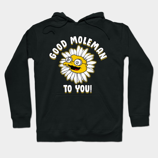 Good Moleman To You! - Pocket Hoodie by Rock Bottom